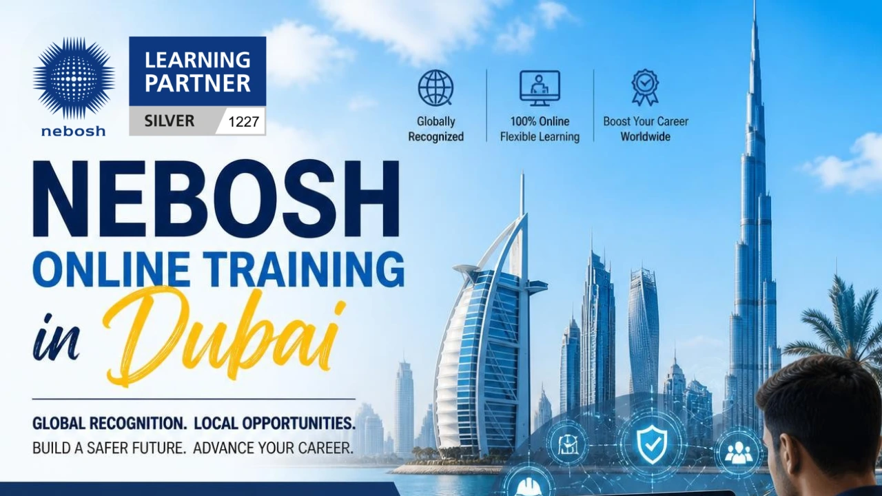 Nebosh online training in Dubai, UAE